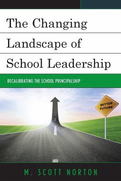 The Changing Landscape of School Leadership - Norton, M. Scott