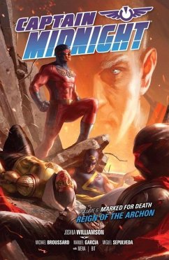 Captain Midnight Volume 6, Marked for Death--Reign of the Archon - Williamson, Joshua