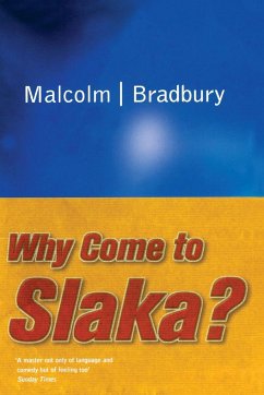 Why Come to Slaka? - Bradbury, Malcolm