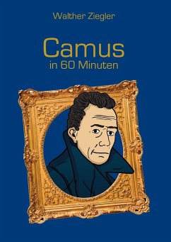 Camus in 60 Minuten - Ziegler, Walther