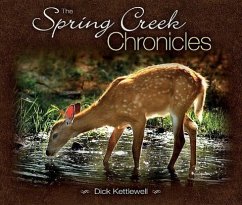 The Spring Creek Chronicles - Kettlewell, Dick