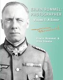 Erwin Rommel: Photographer-Volume 1: A Survey