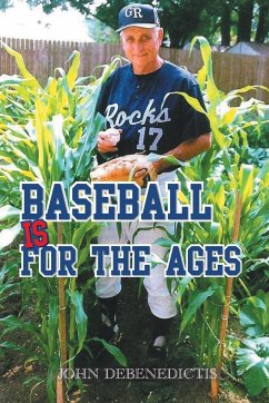 Baseball Is for the Ages - Debenedictis, John
