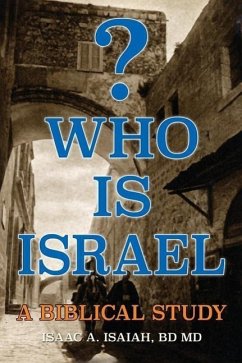 Who is Israel? - Isaiah Bd Facs Frcs, Isaac A.