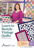 Learn to Restyle Vintage Quilts Pattern Book with Interactive DVD: With Instructor Nancy Scott