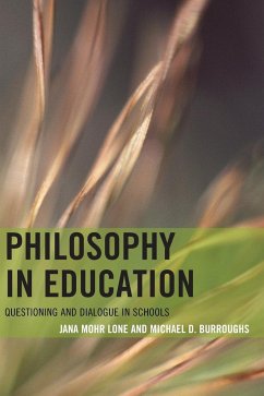 Philosophy in Education - Mohr Lone, Jana; Burroughs, Michael D.