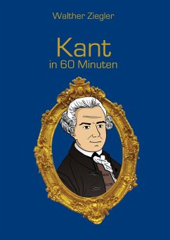 Kant in 60 Minuten - Ziegler, Walther