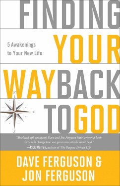 Finding Your Way Back to God - Ferguson, Dave; Ferguson, Jon