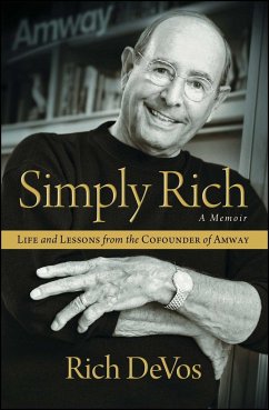 Simply Rich: Life and Lessons from the Cofounder of Amway - Devos, Rich