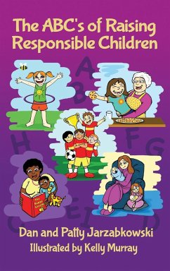 The ABC's of Raising Responsible Children - Jarzabkowski, Patty; Jarzabkowski, Dan