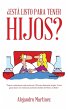 ¿ESTÁ LISTO PARA TENER HIJOS? - Bild 1