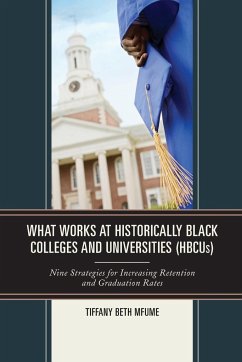 What Works at Historically Black Colleges and Universities (HBCUs) - Mfume, Tiffany Beth