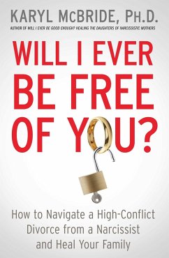 Will I Ever Be Free of You? - McBride, Dr. Karyl, Ph.D.