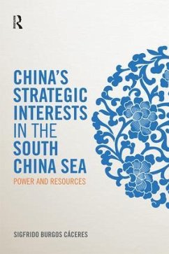 China's Strategic Interests in the South China Sea - Burgos Cáceres, Sigfrido