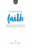 Everyday Faith: Drawing Near to His Presence