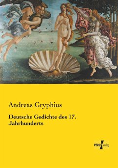 Deutsche Gedichte des 17. Jahrhunderts - Gryphius, Andreas