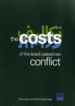 The Cost of the Israeli-Palestinian Conflict - Anthony, C Ross; Ries, Charles P