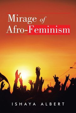 Mirage of Afro-Feminism - Albert, Ishaya