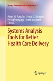 Systems Analysis Tools for Better Health Care Delivery