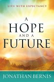 A Hope and a Future: Live with Expectancy