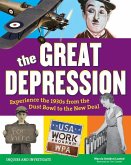 The Great Depression: Experience the 1930s from the Dust Bowl to the New Deal