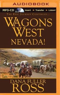 Wagons West Nevada! - Ross, Dana Fuller