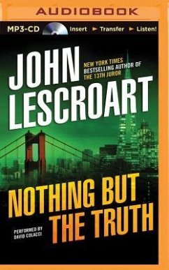 Nothing But the Truth - Lescroart, John
