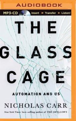 The Glass Cage: Automation and Us - Carr, Nicholas