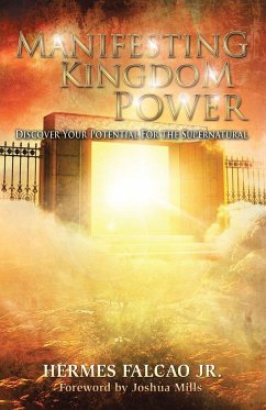 Manifesting Kingdom Power - Falcao Jr., Hermes