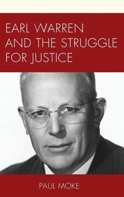 Earl Warren and the Struggle for Justice - Moke, Paul