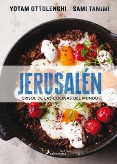 Jerusalén Crisol de Las Cocinas del Mundo/ Jerusalem - Tamimi, Sami; Ottolenghi, Yotam