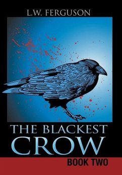 The Blackest Crow - Ferguson, L. W.