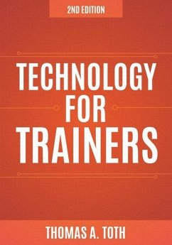 Technology for Trainers, 2nd Edition - Toth, Thomas A.