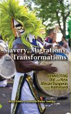 Slavery, Migrations, and Transformations: Connecting Old and New Diasporas to the Homeland