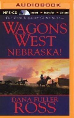 Wagons West Nebraska! - Ross, Dana Fuller