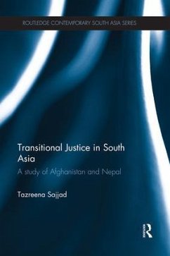 Transitional Justice in South Asia - Sajjad, Tazreena