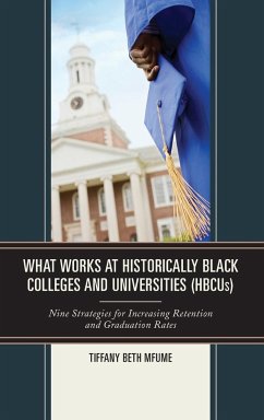 What Works at Historically Black Colleges and Universities (HBCUs) - Mfume, Tiffany Beth
