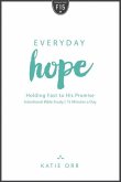 Everyday Hope: Holding Fast to His Promise