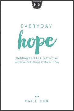 Everyday Hope: Holding Fast to His Promise - Orr, Katie