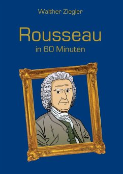 Rousseau in 60 Minuten - Ziegler, Walther
