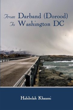 From Darband (Dorood) To Washington DC - Khazeni, Habibolah