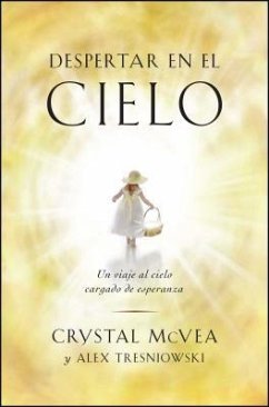 Despertar en el Cielo - Mcvea, Crystal; Tresniowski, Alex