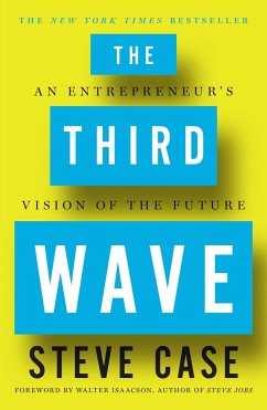The Third Wave: An Entrepreneur's Vision of the Future - Case, Steve