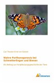 Wahre Parthenogenesis bei Schmetterlingen und Bienen