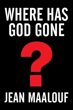Where Has God Gone? - Maalouf, Jean