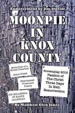 Moonpie in Knox County: Hope in the Middle of Chaos - Jones, Matthew Glen