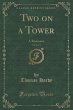 Two on a Tower, Vol. 3 of 3: A Romance (Classic Reprint) - Hardy, Thomas