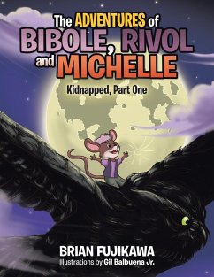The Adventures of Bibole, Rivol and Michelle - Fujikawa, Brian