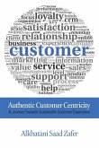Authentic Customer Centricity Authentic Customer Centricity