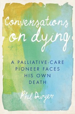 Conversations on Dying - Dwyer, Phil
